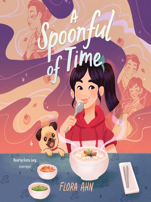 Title details for A Spoonful of Time by Flora Ahn - Available